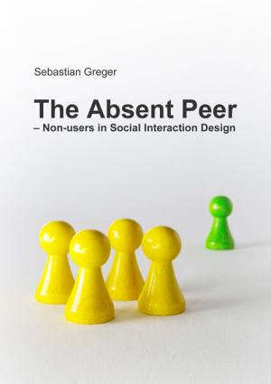 Book cover with the title 'The Absent Peer' by Sebastian Greger, displaying four yellow boardgame pegs and one green peg standing at a distance away.