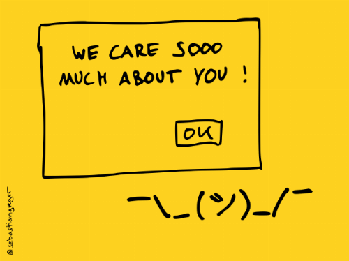 drawing of the "we care sooo much about you" pop-up with a shrugging emoticon below